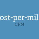 Cost Per Mille (CPM) Nedir?