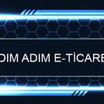 e-Ticaret İçin Neler Gerekli