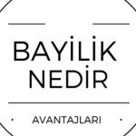 Bayilik Nedir ?