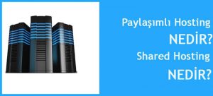 Paylaşımlı Hosting Nedir?